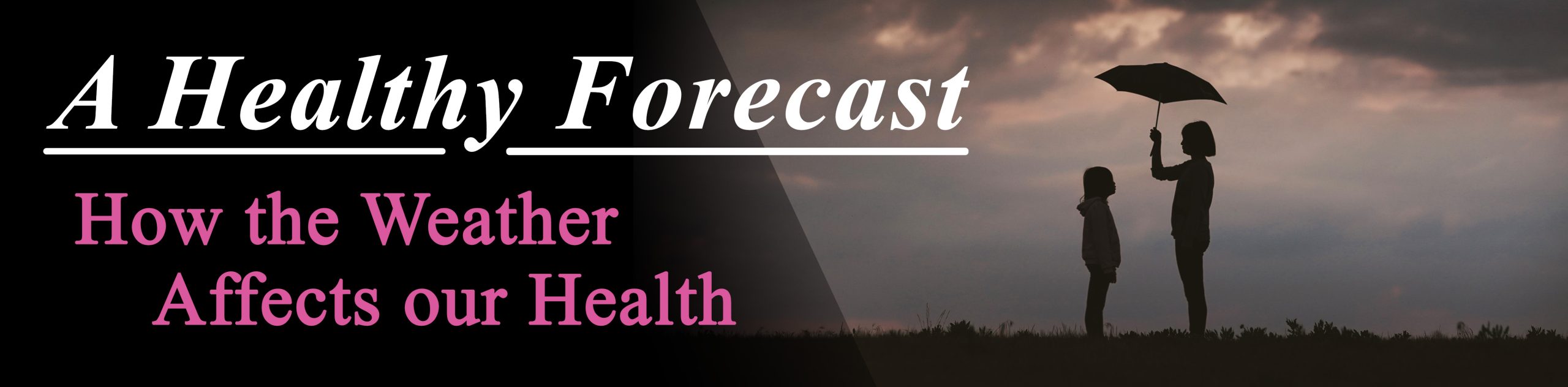 A healthy Forecast: How the Weather Affects Our Health